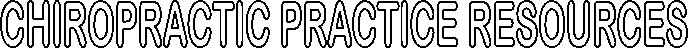 CHIROPRACTIC PRACTICE RESOURCES